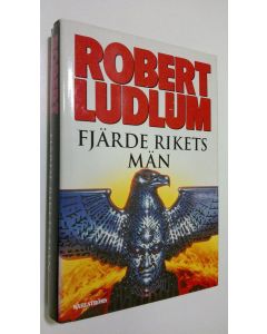 Kirjailijan Robert Ludlum käytetty kirja Fjärde rikets män