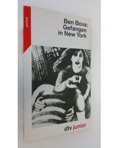 Kirjailijan Ben Bova käytetty kirja Gefangen in New York (ERINOMAINEN)