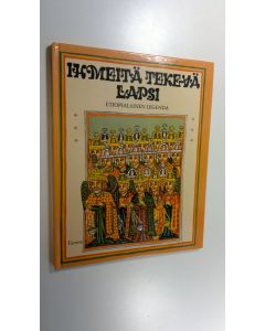 Kirjailijan Elizabeth Laird käytetty kirja Ihmeitä tekevä lapsi : etiopialainen legenda