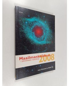 Kirjailijan Asko Palviainen käytetty kirja Maailmankaikkeus 2008 : tähtitieteen vuosikirja