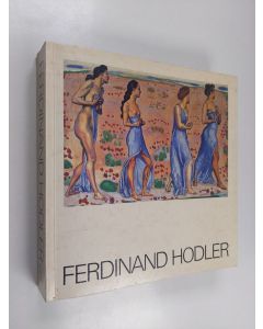 Kirjailijan Ferdinand Hodler käytetty kirja Ferdinand Hodler