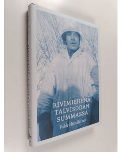 Kirjailijan Valde Hämäläinen käytetty kirja Rivimiehenä talvisodan Summassa