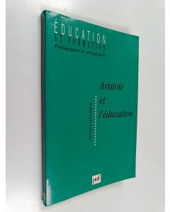 Kirjailijan Antoine Hourdakis käytetty kirja Aristote et l'éducation