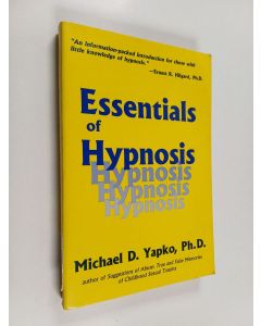 Kirjailijan Michael D. Yapko käytetty kirja Essentials of hypnosis