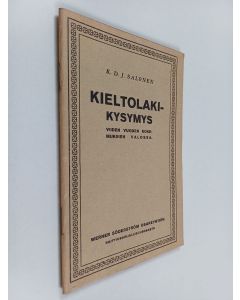 Kirjailijan K. D. J. Salonen käytetty teos Kieltolakikysymys viiden vuoden kokemuksien valossa