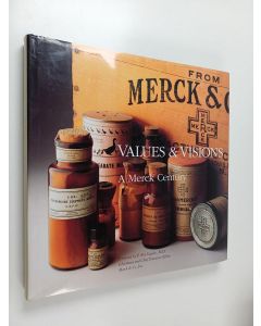 Kirjailijan Louis Galambos käytetty kirja Values & Visions: A Merck Century