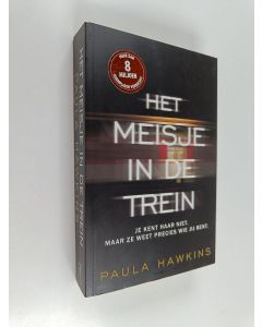 Kirjailijan Paula Hawkins käytetty kirja Het meisje in de trein