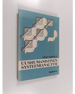Kirjailijan Yrjö Seppälä käytetty kirja Uushumanistinen systeemianalyysi