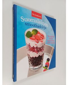 Kirjailijan Tiia Koskimies käytetty kirja Suomalainen smoothiekirja : terveelliset herkut kotimaisista raaka-aineista