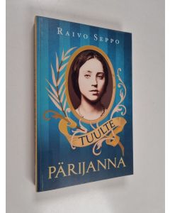 Kirjailijan Raivo Seppo käytetty kirja Tuulte pärijanna