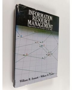 Kirjailijan William R. Synnott käytetty kirja Information resource management : opportunities and strategies for the 1980s