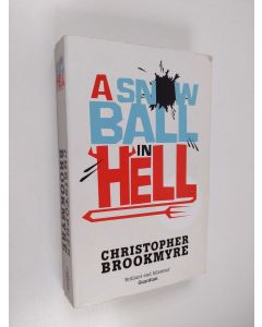 Kirjailijan Christopher Brookmyre käytetty kirja A Snowball in Hell