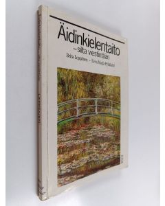 Kirjailijan Brita Leppänen käytetty kirja Äidinkielentaito, silta viestintään