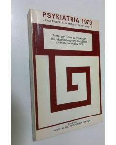 käytetty kirja Psykiatria 1979 : lääketiedettä ja mielenterveystyötä