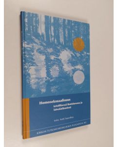 käytetty kirja Homoseksuaalisuus kristillisessä ihmiskuvassa ja lainsäädännössä : Suomen evankelis-luterilaisen kirkon seminaari parisuhdelaista 28.-29.11.2007