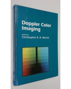 Kirjailijan Christopher B. Merritt käytetty kirja Doppler Color Imaging