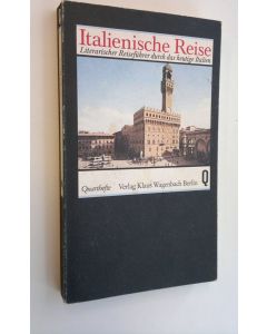 Kirjailijan Alice Vollenweider käytetty kirja Italienische Reise - Literarisher Reisefuhrer durch das heutige Italien