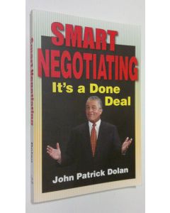 Kirjailijan John Patrick Dolan käytetty kirja Smart Negotiating