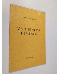 Kirjailijan Gunnar Lundquist käytetty teos Vanheneva ihminen