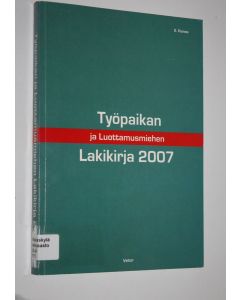 käytetty kirja Työpaikan ja luottamusmiehen lakikirja 2007