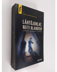 Kirjailijan James Hadley Chase käytetty kirja Lähtöjuhlat, neiti Blandish