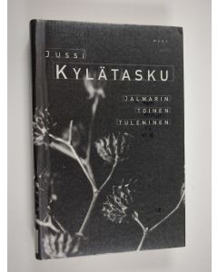 Kirjailijan Jussi Kylätasku käytetty kirja Jalmarin toinen tuleminen