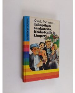 Kirjailijan Kaarlo Merimaa käytetty kirja Takapihan sankareita ; Kräki-Kalle ja Limperi