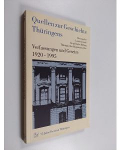 käytetty kirja Quellen zur Geschichte Thüringens : Verfassungen und Gesetze 1920-1995