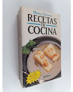 Kirjailijan Blanca Serrano käytetty kirja Recetas de cocina