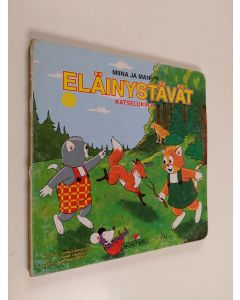 Kirjailijan Tuomas Mäkelä käytetty kirja Miina ja Manu : eläinystävät : katselukirja