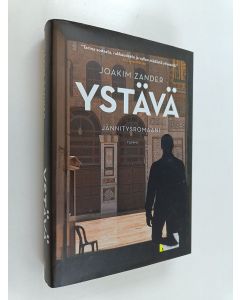 Kirjailijan Joakim Zander uusi kirja Ystävä - Jännitysromaani (UUDENVEROINEN)