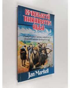 Kirjailijan Jan Markell käytetty kirja Enkeleitä hakaristin alla