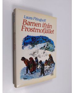 Kirjailijan Laura Fitinghoff käytetty kirja Barnen ifrån Frostmofjället : en barnberättelse för små och stora