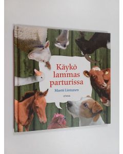 Kirjailijan Martti Lintunen käytetty kirja Käykö lammas parturissa : maatalon eläimiä