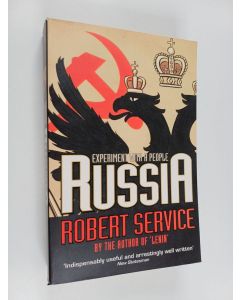 Kirjailijan Robert Service käytetty kirja Russia : Experiment with a People from 1991 to the Present