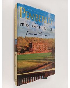 Kirjailijan Emma Tennant käytetty kirja Pemberley : a sequel to Pride and prejudice