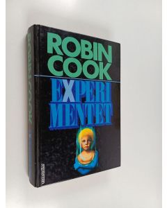 Kirjailijan Robin Cook käytetty kirja Experimentet