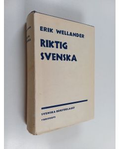 Kirjailijan Erik Wellander käytetty kirja Riktig svenska : en handledning i svenska språkets vård