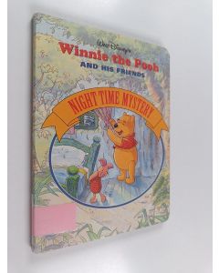 Tekijän Walt Disney  käytetty kirja Winnie the Pooh and his friends - Night time mystery