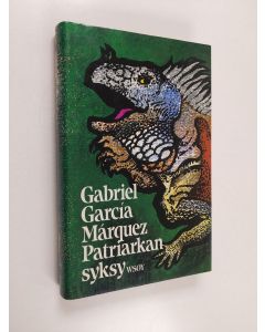 Kirjailijan Gabriel Garcia Marquez käytetty kirja Patriarkan syksy