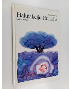 Kirjailijan Arcadio Lobato käytetty kirja Haltijakeiju Eulaalia