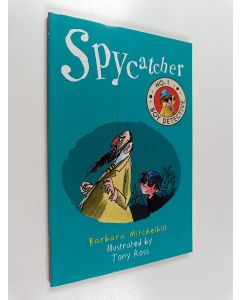Kirjailijan Barbara Mitchelhill käytetty kirja Spycatcher (No. 1 Boy Detective)