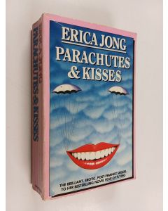 Kirjailijan Erica Jong käytetty kirja Parachutes and Kisses