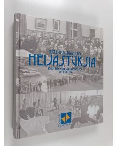 Kirjailijan Kristina Haavisto käytetty kirja Heijastuksia : Rauman kansalaisopisto 100 vuotta