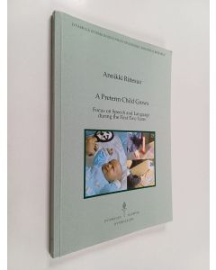 Kirjailijan Annikki Riitesuo käytetty kirja A Preterm Child Grows : Focus on Speech and Language During the First Two Years