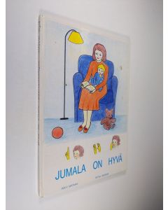 Kirjailijan Päivi Matara käytetty kirja Jumala on hyvä : kuulovammaisille sovellettu aapinen