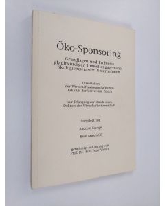 Kirjailijan Andreas Cavegn & Breil Brigels käytetty kirja Öko-Sponsoring : Grundlagen und Probleme glaubwurdiger Umweltengagements ökologiebewusster Unternehmen - Dissertation der Wirtschaftswissenschaftlichen Fakultät der Universität Zurich