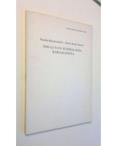 Kirjailijan Natalia ym. Bachmakoff käytetty kirja 1900-luvun suomalaisia kirjailijoita
