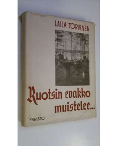 Kirjailijan Laila Torvinen käytetty kirja Ruotsin evakko muistelee