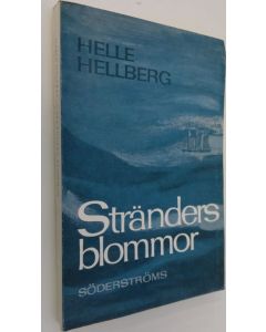 Kirjailijan Helle Hellberg käytetty kirja Stränders blommor